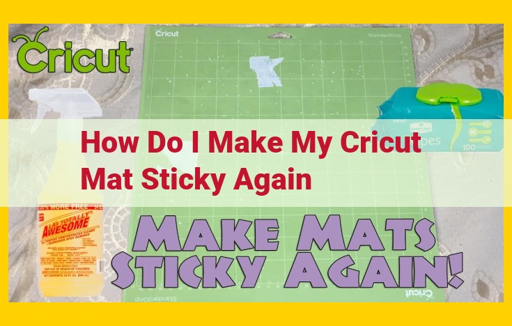 How to Restore Cricut Mats: A Comprehensive Guide to Reviving Stickiness