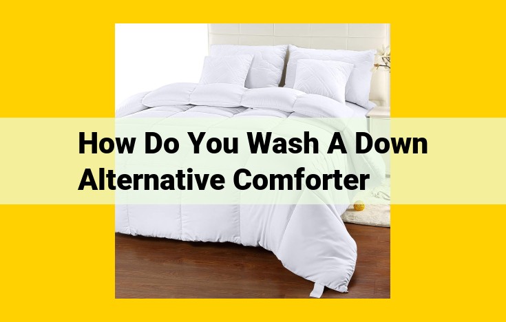 How to Wash a Down Alternative Comforter: A Comprehensive Guide