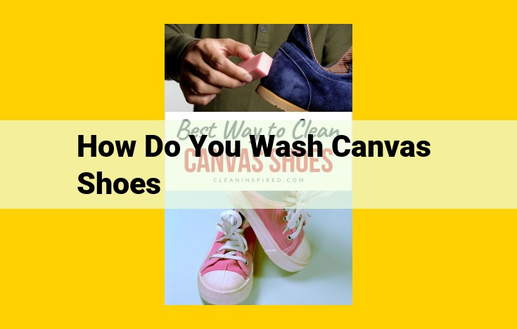 Ultimate Guide to Washing Canvas Shoes: Hand-Wash, Machine-Wash, and Stain Removal