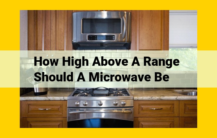 Microwave Mounting Height Above Range: Essential Guide for Optimal Convenience