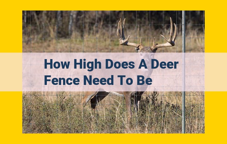 Deer Fence Height: Ultimate Guide to Prevent Deer from Jumping