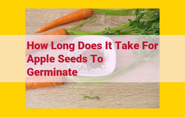 Apple Seed Germination: Optimize Time and Success