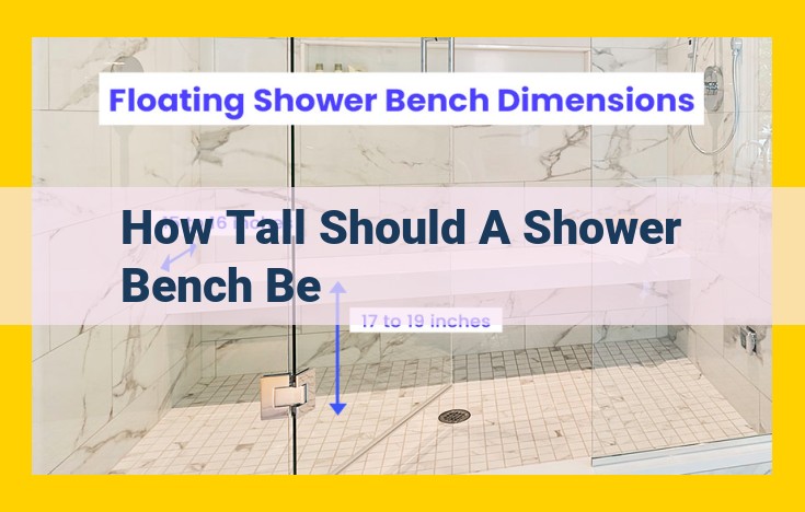 Optimized Title for SEO: Choosing the Right Height for Your Shower Bench: Maximizing Comfort and Safety