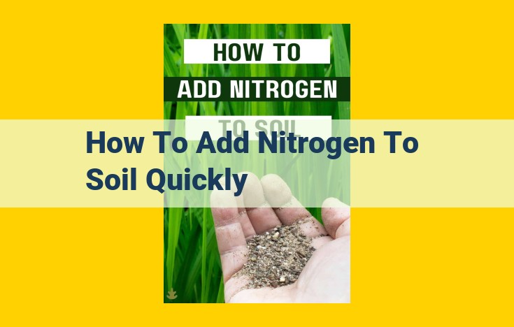 Replenish Nitrogen in Soil: Instant and Sustainable Solutions