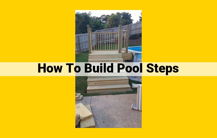 Build Durable and Safe Pool Steps: A Comprehensive Guide