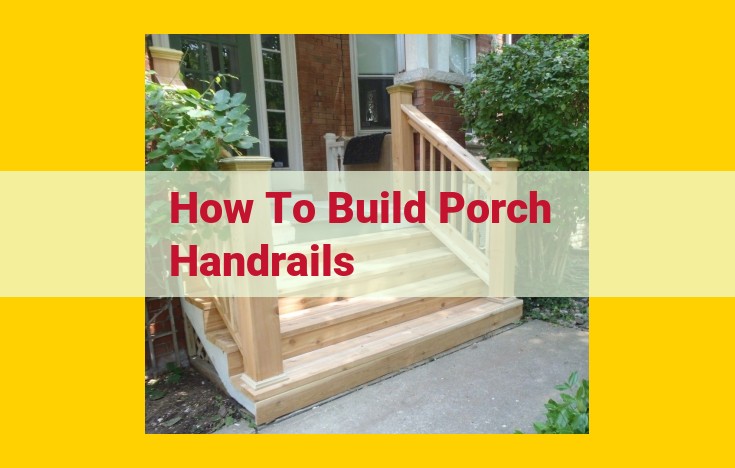 DIY Porch Handrails: A Comprehensive Guide to Building and Beautifying