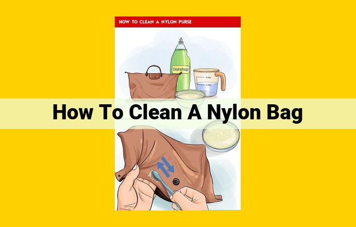 Effective Nylon Bag Cleaning: Essential Tips for Stain Removal and Preservation