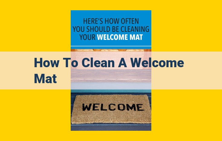 How to Clean a Welcome Mat: Step-by-Step Guide for a Spotless Entryway