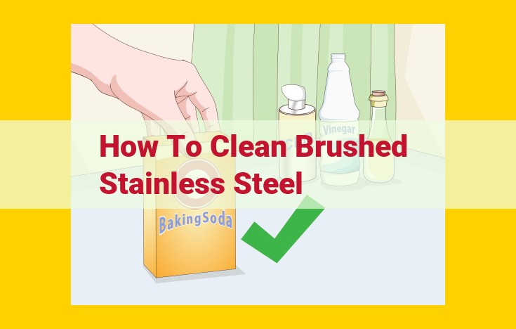 Effective Cleaning Guide for Brushed Stainless Steel: Physical, Chemical, and Protective Methods