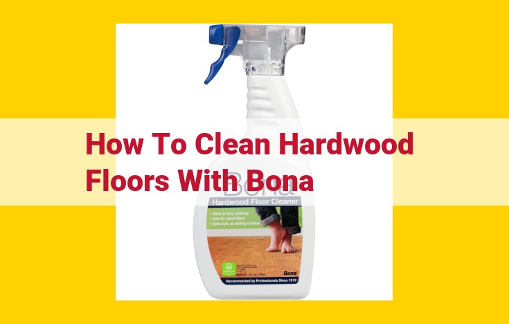 Bona Wood Floor Cleaner: Protect and Refresh Your Floors with Gentle Care