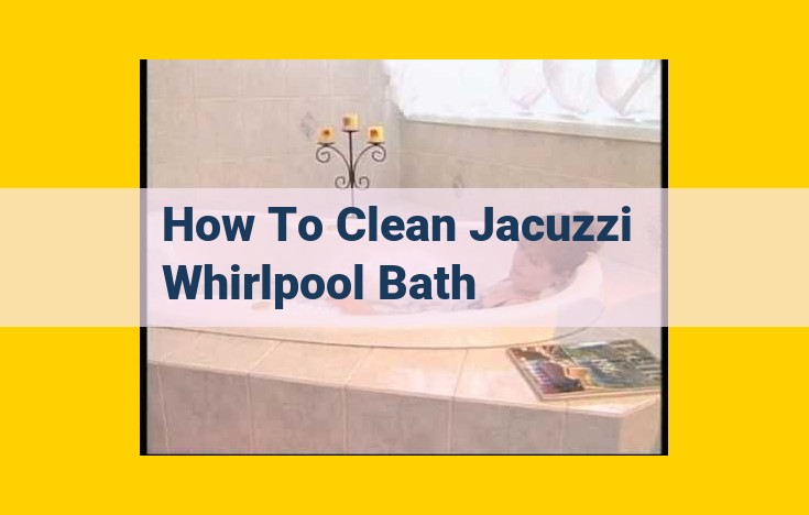 Ultimate Whirlpool Cleaning Guide: Maintain a Sparkling Oasis