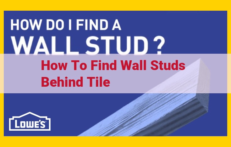 Locate Wall Studs Behind Tile: A Step-by-Step Guide Using a Stud Finder for Easy Installation