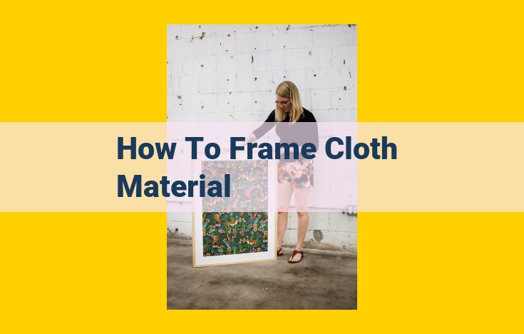 SEO-Optimized Title Ultimate Guide to Framing Fabric for Stunning Wall Art