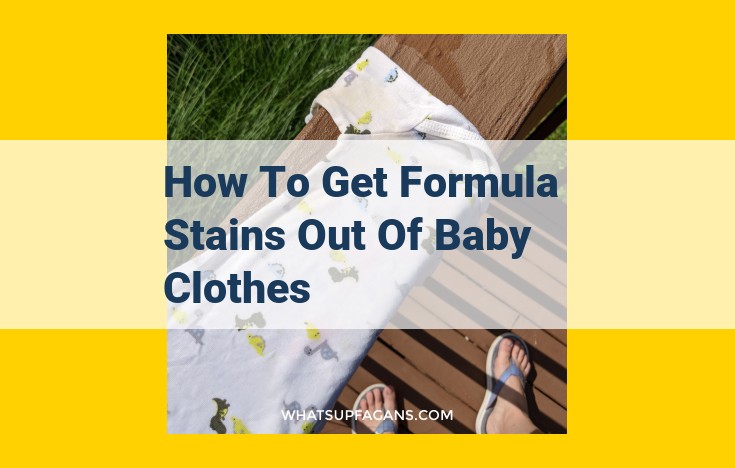 Formula Stain Removal for Baby Clothes: Effective Techniques for Stubborn Messes