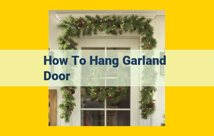 Effective Techniques for Hanging Garland on Doors: A Comprehensive Guide