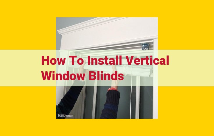 Complete Guide: DIY Vertical Window Blinds Installation