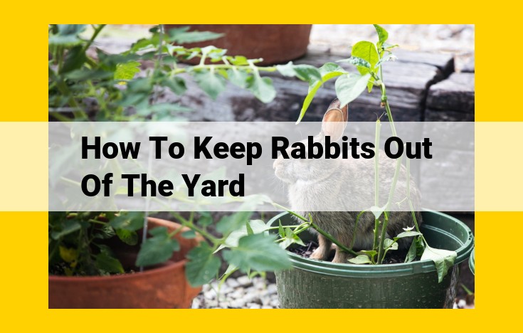 Keep Your Yard Rabbit-Free: Effective Prevention Strategies