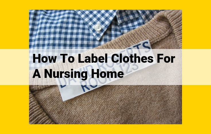 Expert Guide to Effective Clothing Labeling for Nursing Homes