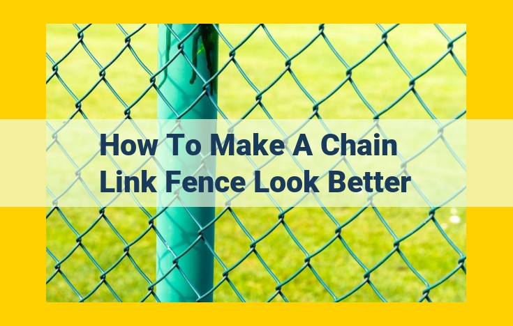 Aesthetic Enhancements for Chain Link Fences: Painting, Privacy, and Decorative Elements