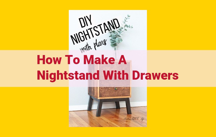 Craft a Functional Nightstand with Drawers: A DIY Guide for Beginners