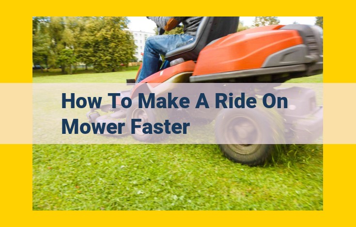 Enhance Your Ride-On Mower: Ultimate Guide to Speed Optimization