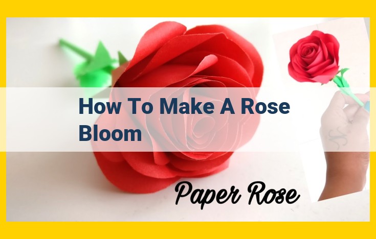 Master the Art of Rose Blooming: A Comprehensive Guide for Optimal Plant Care