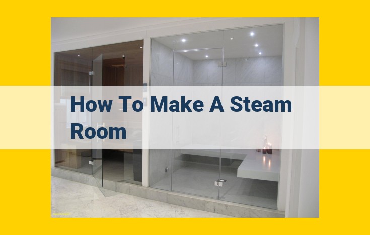 Ultimate Guide to Creating a Luxurious Home Steam Room: Ventilation, Safety, and Enhanced Well-being