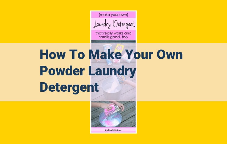 Make Your Own Eco-Friendly Laundry Detergent: Cost-Effective, Sustainable Solution