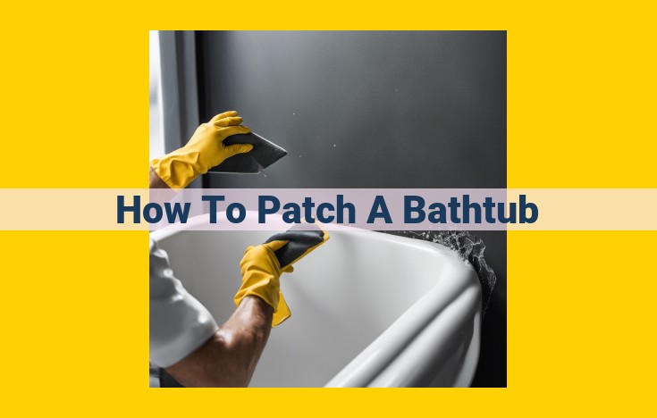 DIY Bathtub Repair: Step-by-Step Guide with Essential Materials