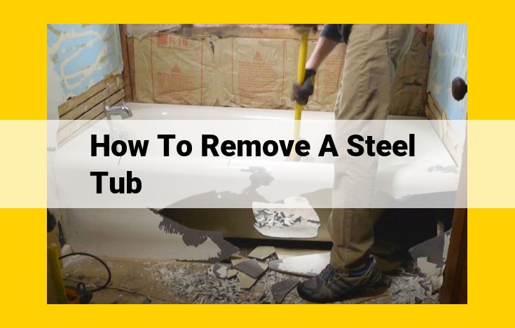 How to Safely Remove a Steel Tub for Seamless Bathroom Renovations