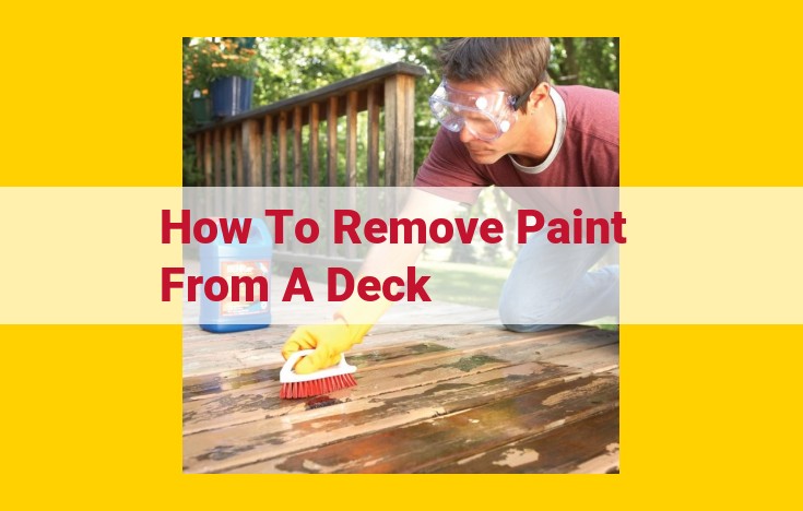 How to Remove Paint from a Deck: A Comprehensive Guide