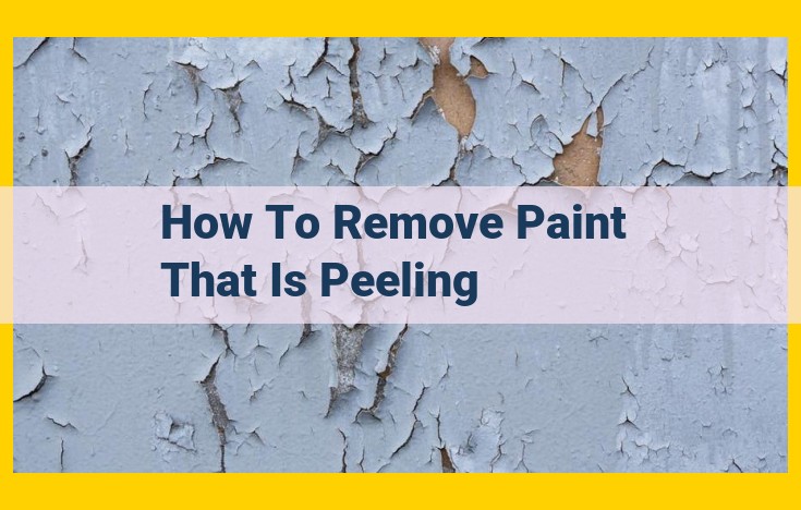 Expert Guide to Removing Peeling Paint Safely and Effectively