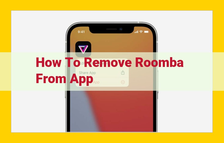 How to Remove a Roomba from the App: A Step-by-Step Guide