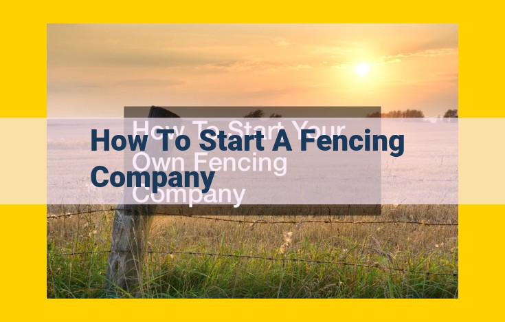 Mastering Fencing Business Fundamentals: A Guide to Safety, Regulations, and Professional Growth