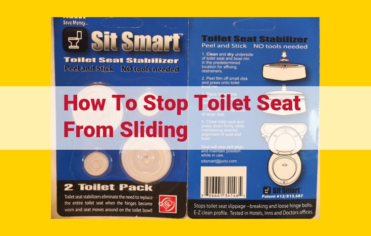 How to Prevent Toilet Seats from Sliding: Ultimate Guide to Stability