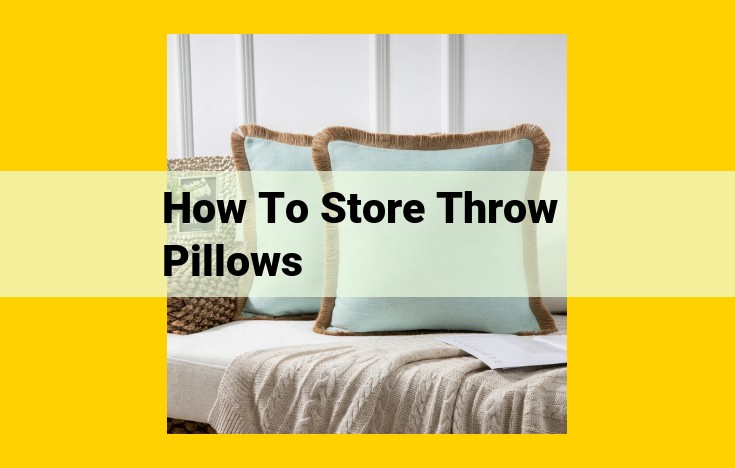 Maximize Pillow Storage Techniques: Clear Bins, Vacuum Bags, and Organized Spaces