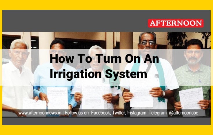 Comprehensive Guide to Activating Your Irrigation System: Step-by-Step Optimization