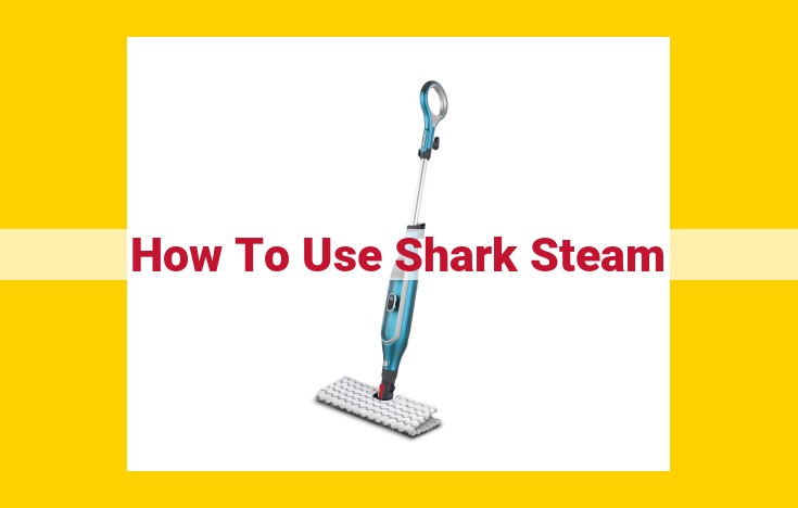 How to Use a Steam Mop: A Step-by-Step Guide for Effortless Floor Cleaning