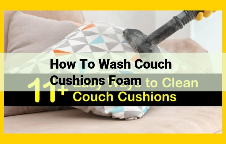 Essential Guide to Cleaning Couch Cushions Foam: Tools, Supplies, and Techniques