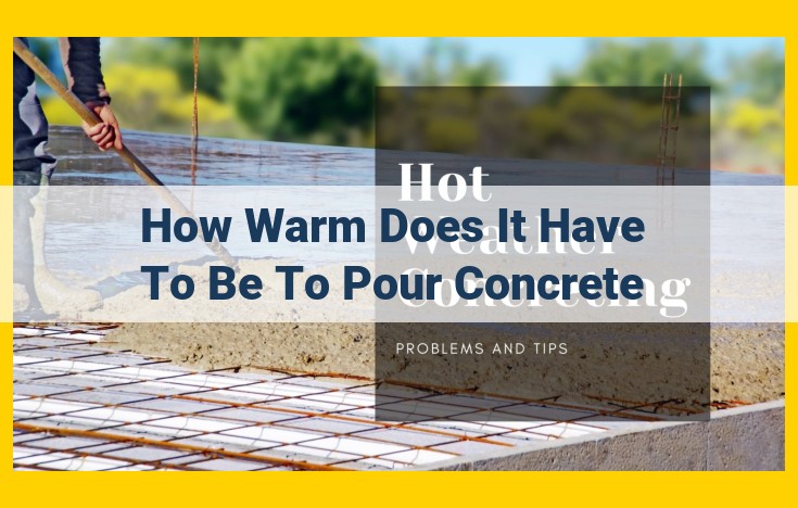 Recommended Concrete Pouring Temperature for Optimal Strength and Hydration